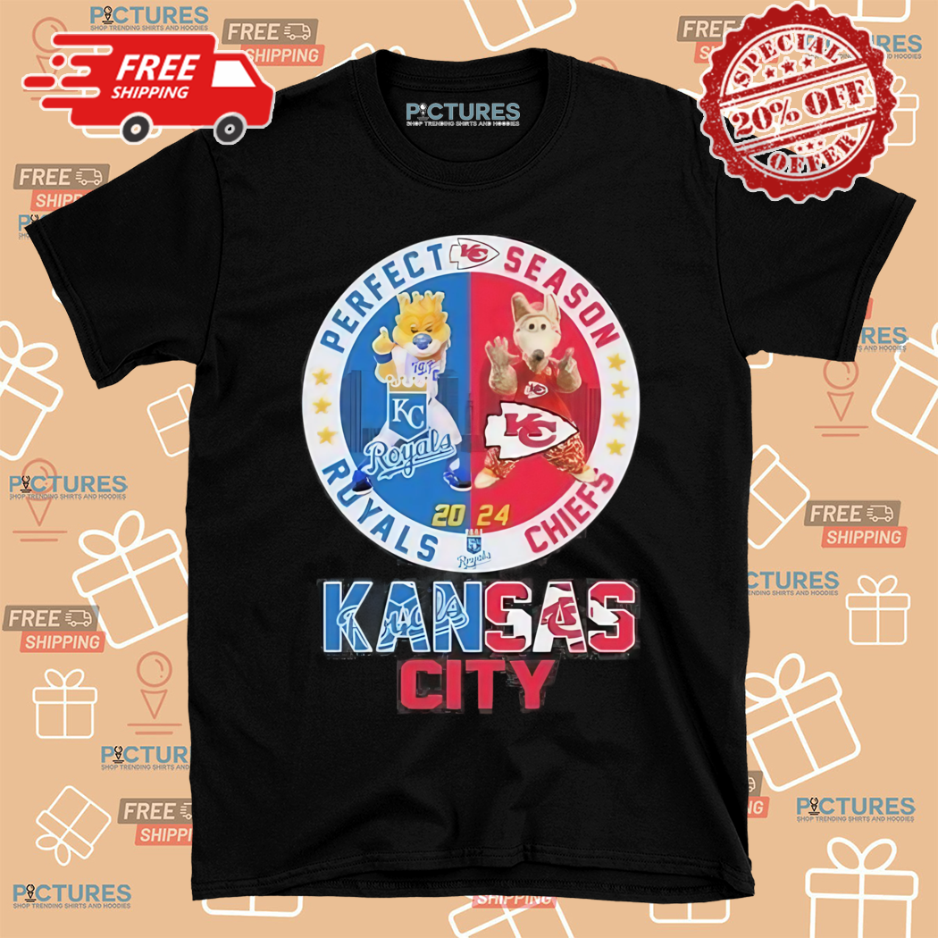 Perfect Season Royals And Chiefs Kansas City Sports Teams Shirt