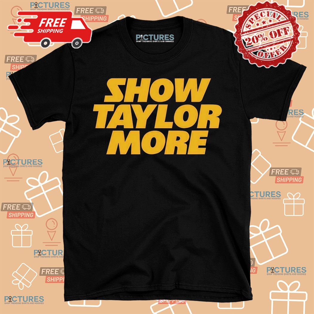 Show Taylor More Kansas City Chiefs 2024 Shirt