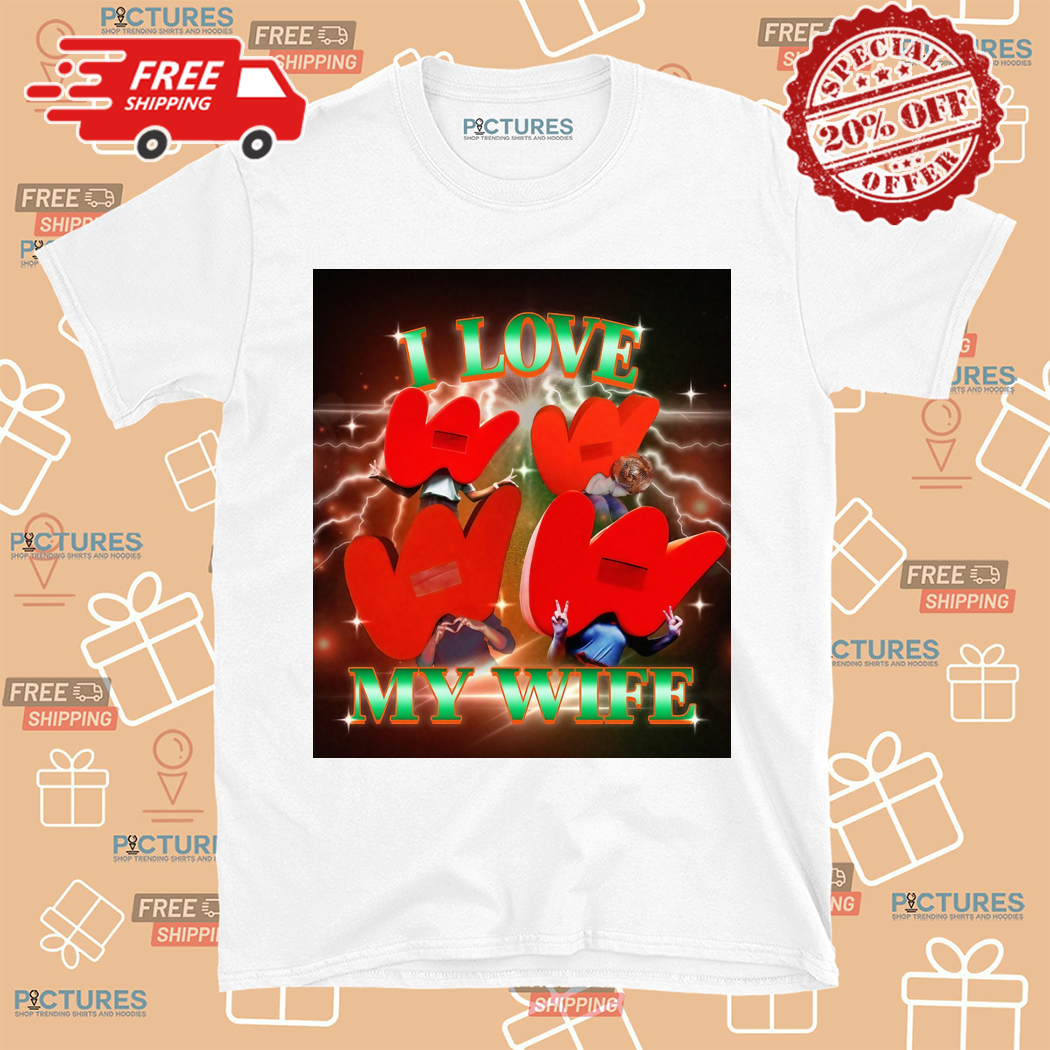 I Love My Wife 2024 Shirt