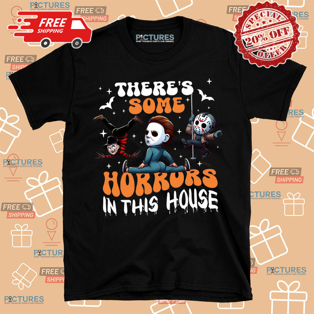 There Is Some Horrors In This House Horror Characters Friends Halloween Shirt