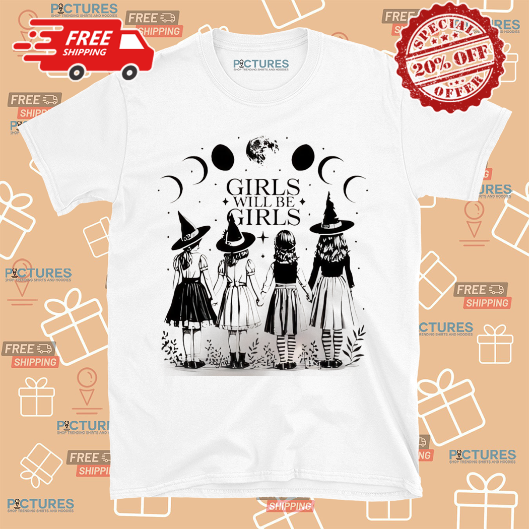 Witch Girls Will Be Girls Halloween 2024 Shirt