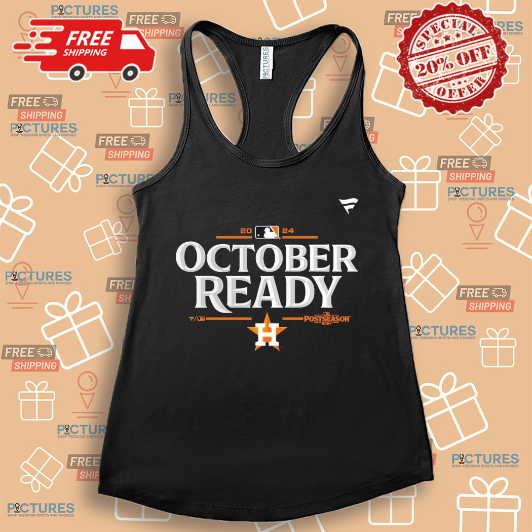 Houston Astros October Ready 2024 MLB Postseason Locker Room Shirt Houston Astros October Ready 2024 MLB Postseason Locker Room Shirt