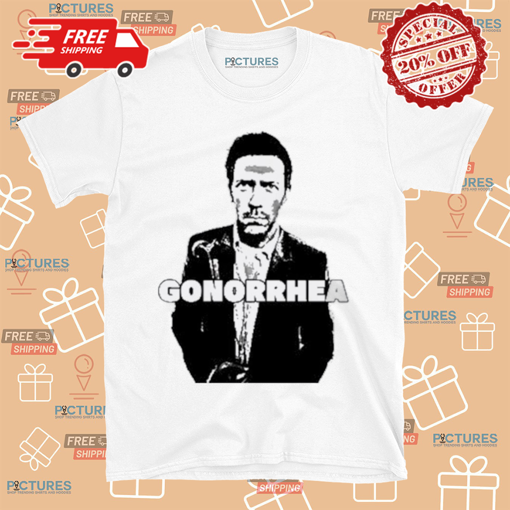 Gonorrhea House Face Shirt