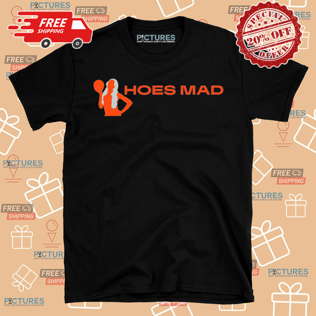 Hoes Mad Logo 2024 Shirt