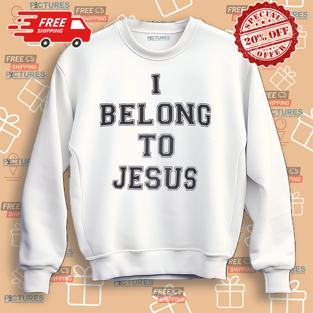 I Belong To Jesus 2024 Shirt I Belong To Jesus 2024 Shirt