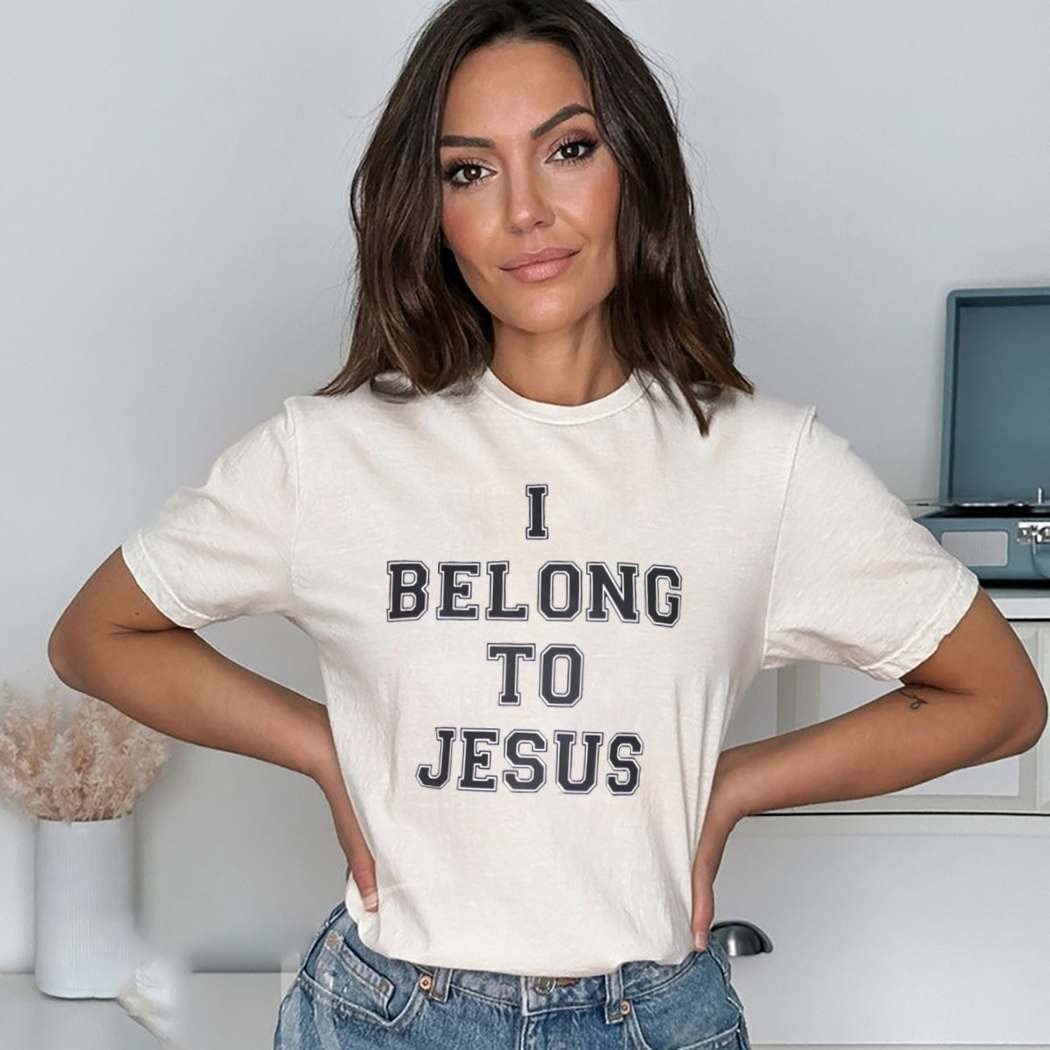I Belong To Jesus 2024 Shirt I Belong To Jesus 2024 Shirt
