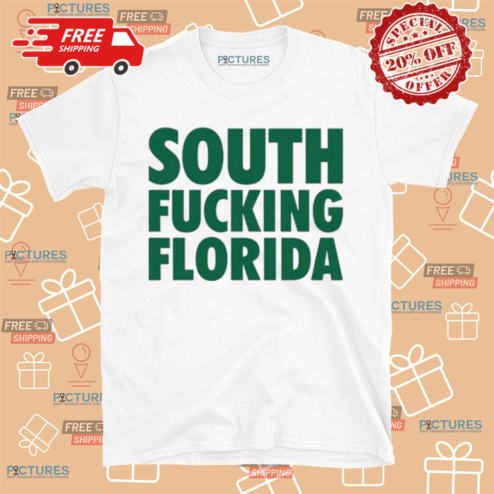 South Fucking Florida 2024 Shirt