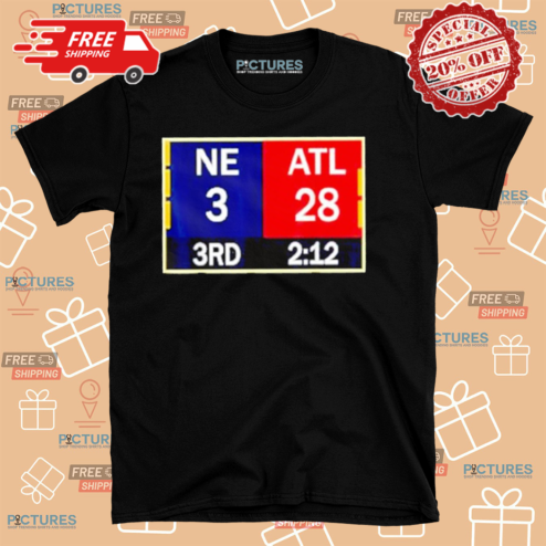 Tom Brady Score Board NE 3 ATL 28 Shirt