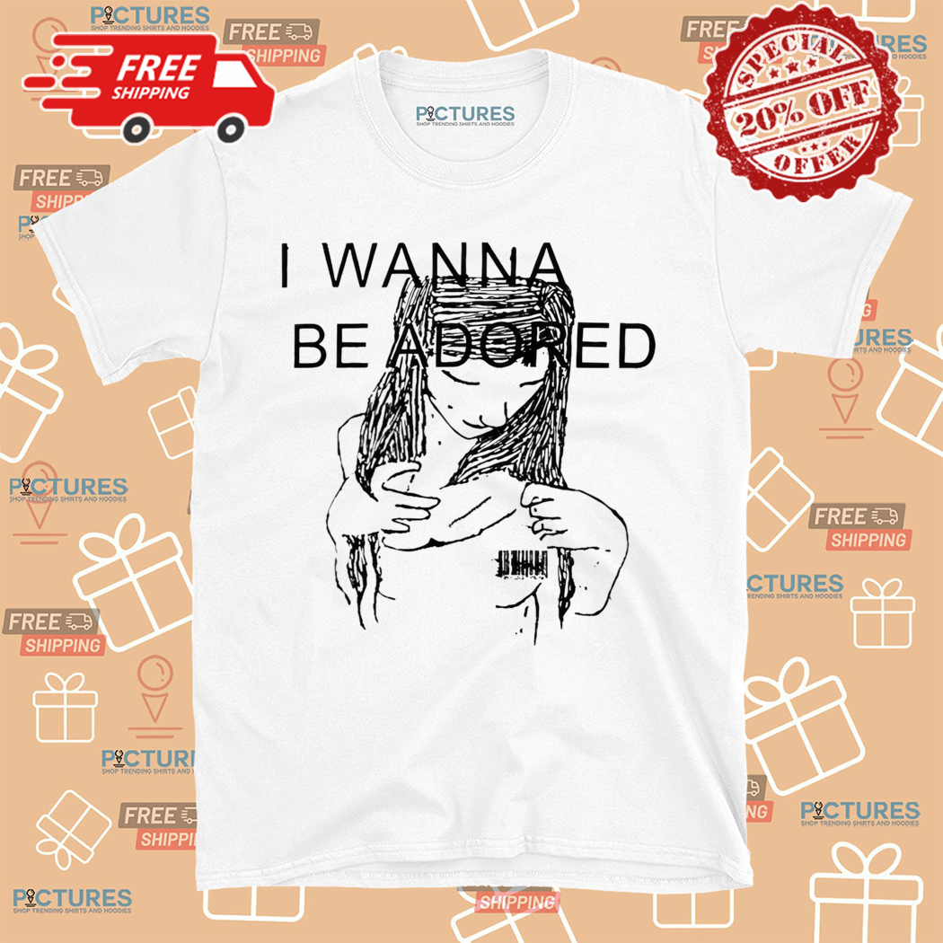I Wanna Be Adored Cooks 2024 Shirt