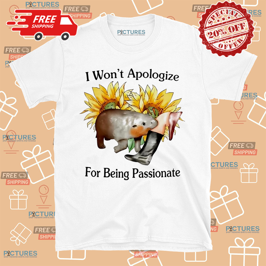 Moo Deng I Wont Apologize For Being Passionate 2024 Shirt