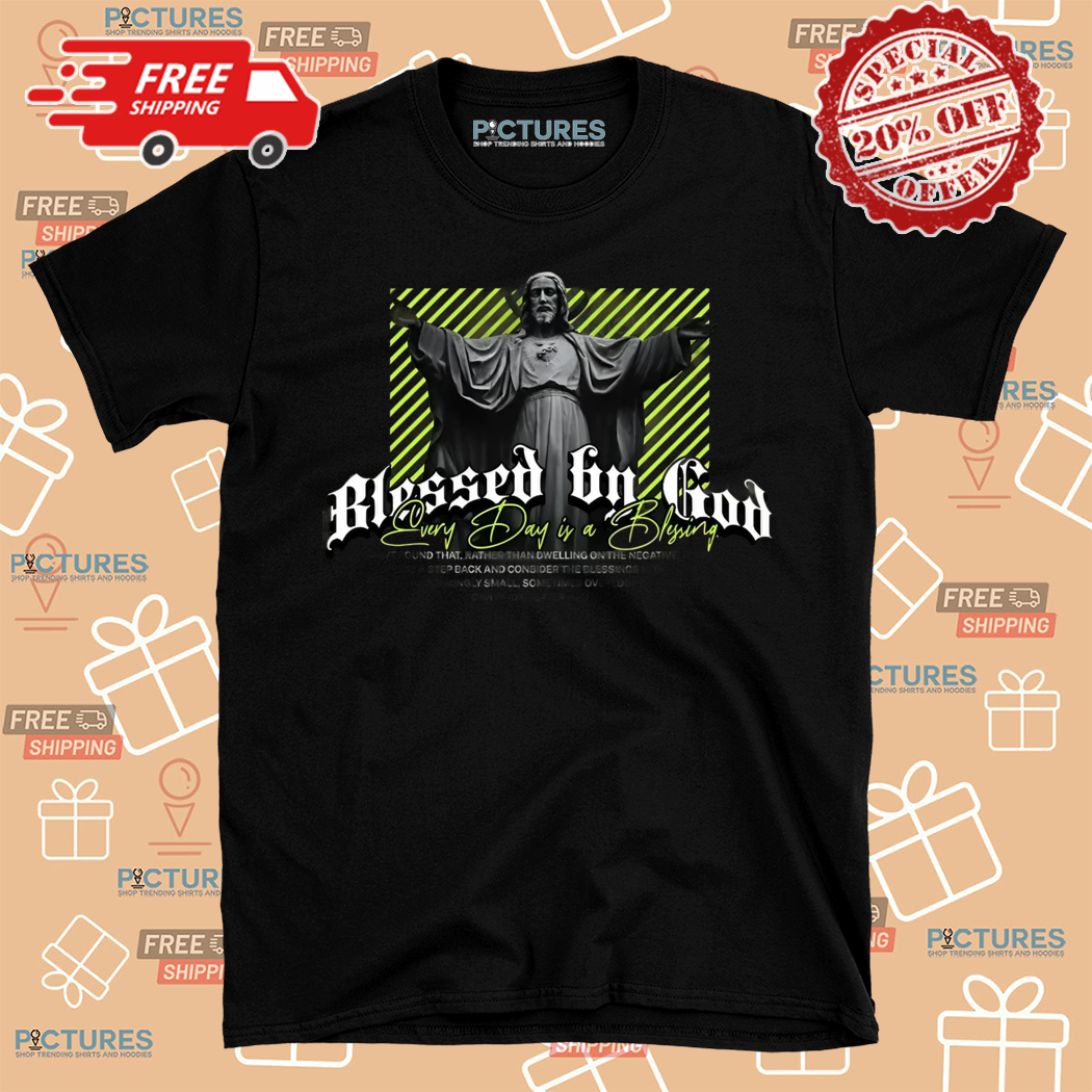 Blessed By God Christian 2024 Shirt
