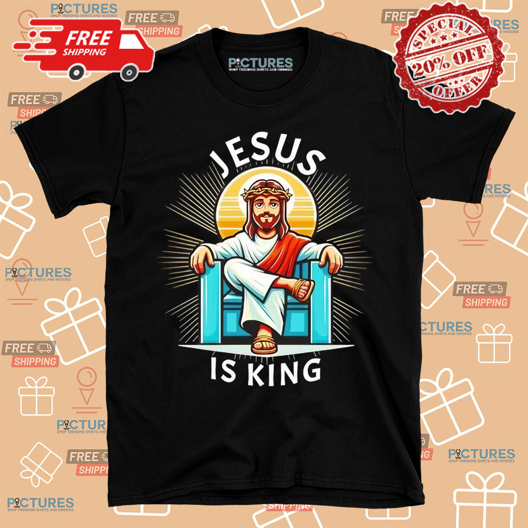 Jesus Is King Of Christian Faith Shirt