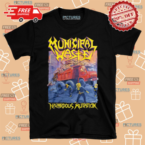 Minicipal Waste Hazadous Mutation Shirt