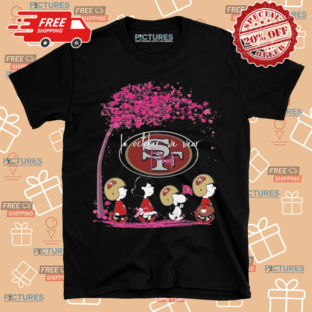 Peanuts Characters San Francisco 49ers In October We Wear Pink 2024 Shirt