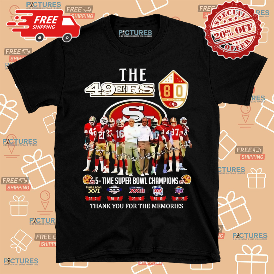 The 49ers 5 Times Super Bowl Champions Thank You For The Memories 2024 Shirt