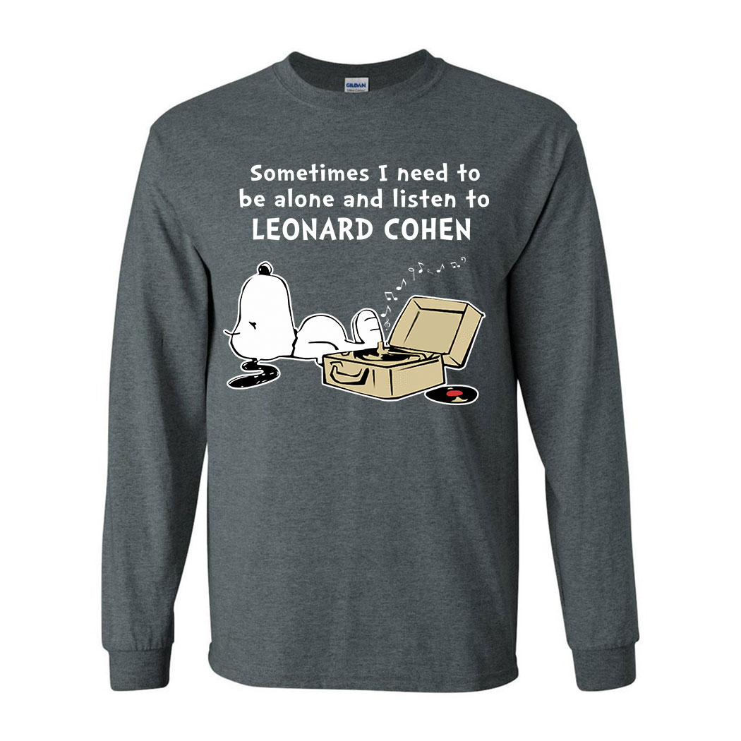 il_794xN.4827550050_lxh2-383573 Snoopy sometimes I need to be alone and listen to Leonard Cohen shirt 9 Picturestees Customized Gifts