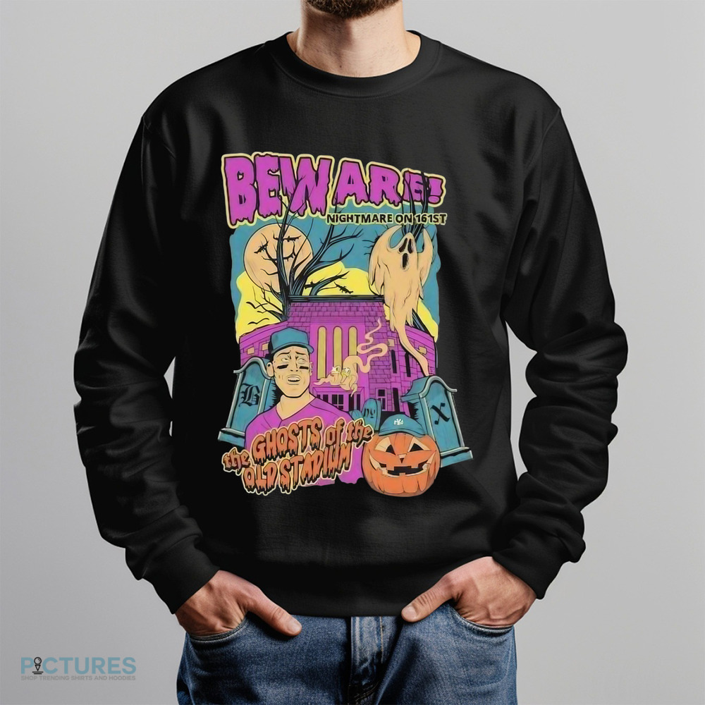 Aaron Judge Beware Nightmare On 161st The Ghosts Of The Old Stadium New York Yankees Halloween Shirt
