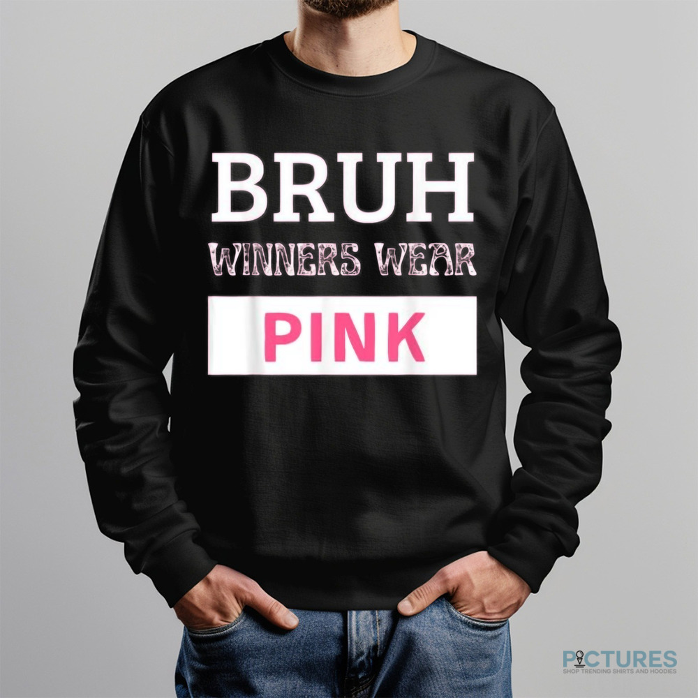 Bruh Winners Wear Pink Vintage Shirt