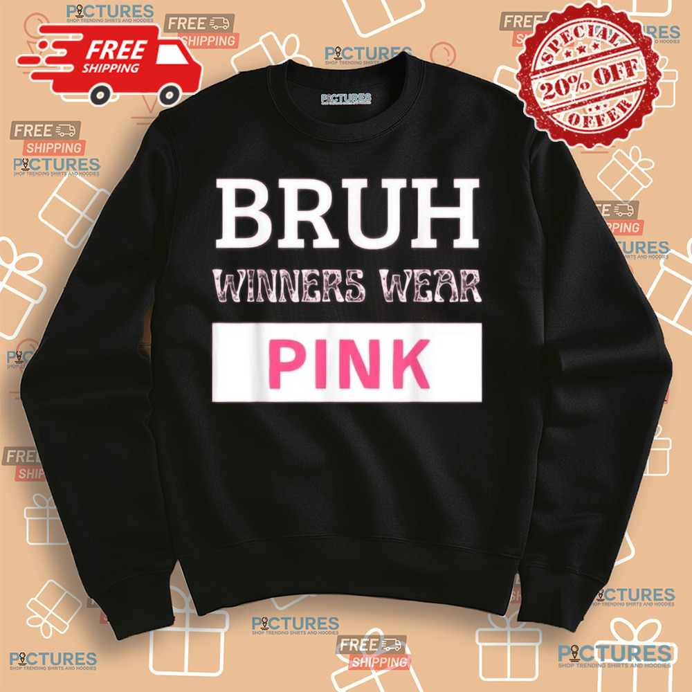 Bruh Winners Wear Pink Vintage Shirt Bruh Winners Wear Pink Vintage Shirt