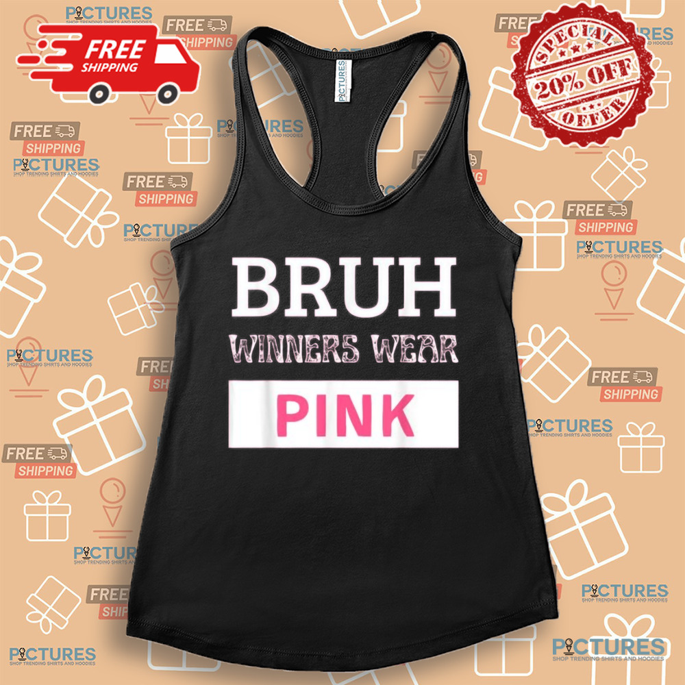 Bruh Winners Wear Pink Vintage Shirt Bruh Winners Wear Pink Vintage Shirt