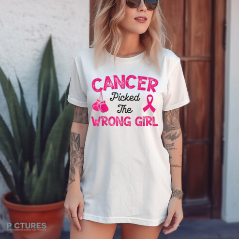 Cancer Picked the Wrong Girl Breast Cancer Awareness Shirt