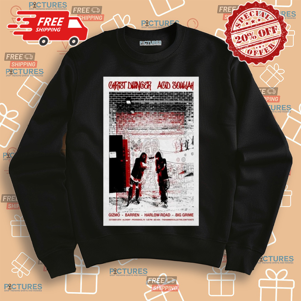 Christ Dillinger With Acid Souljah At Alchemy On Oct 26 2024 In Providence RI Poster Shirt