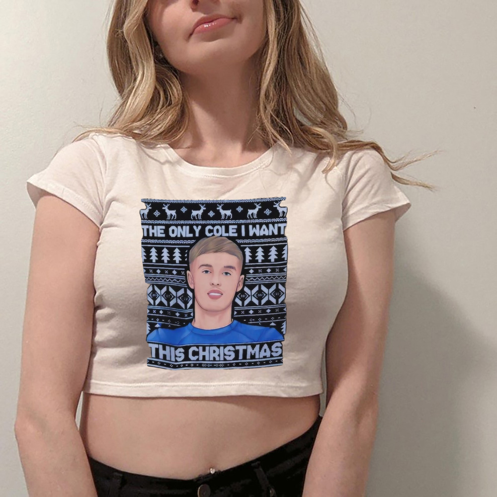 Cole Palmer The Only Cole I Want This Christmas Shirt Cole Palmer The Only Cole I Want This Christmas Shirt