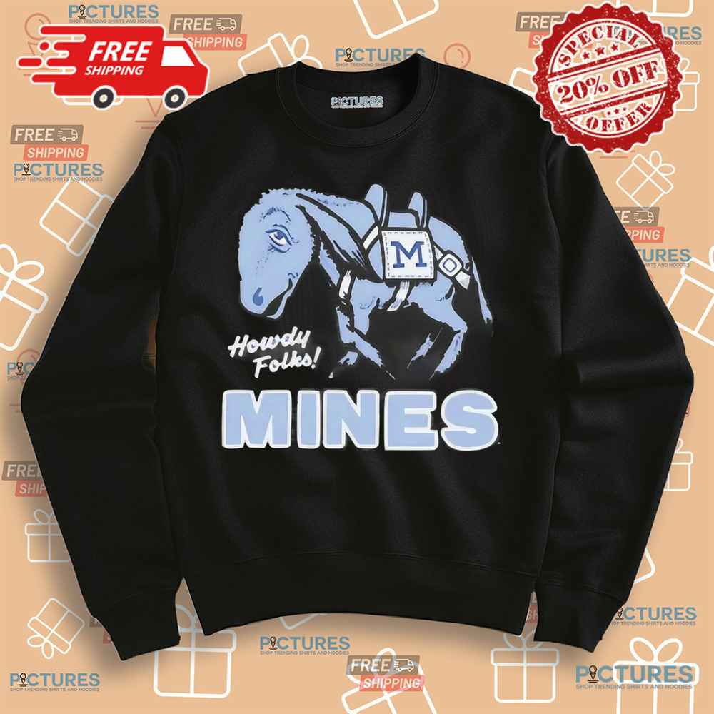 Colorado School of Mines Howdy Folks Mines Shirt Colorado School of Mines Howdy Folks Mines Shirt