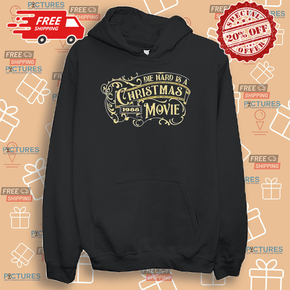 Die Hard Is A Christmas Movie 1988 Shirt Die Hard Is A Christmas Movie 1988 Shirt