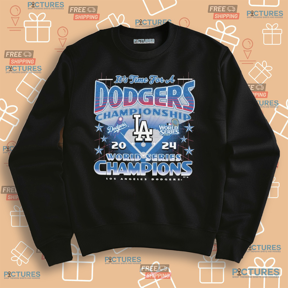 Dodgers 2024 World Series Champions It’s Time For A Dodgers Championship LA Shirt