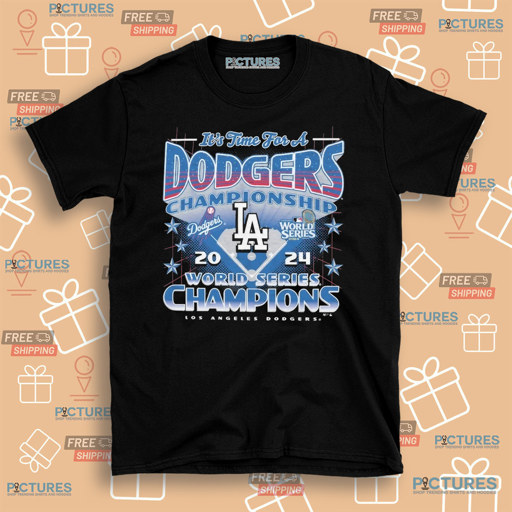 Dodgers 2024 World Series Champions It’s Time For A Dodgers Championship LA Shirt