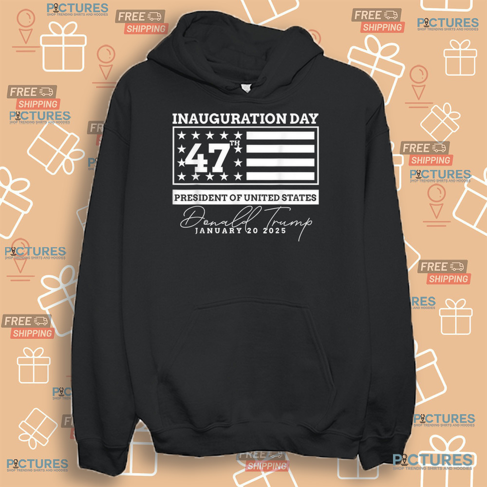 Donald Trump inauguration day 47th president of united states Donald Trump january 20 2025 shirt