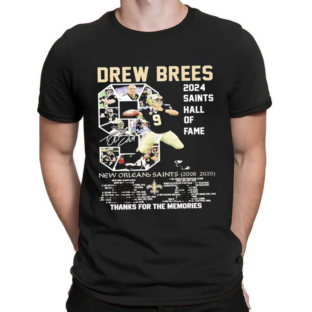 Drew Brees 2024 Saints Hall Of Fame New Orleans Saints 2006-2020 Thank For The Memories Shirt