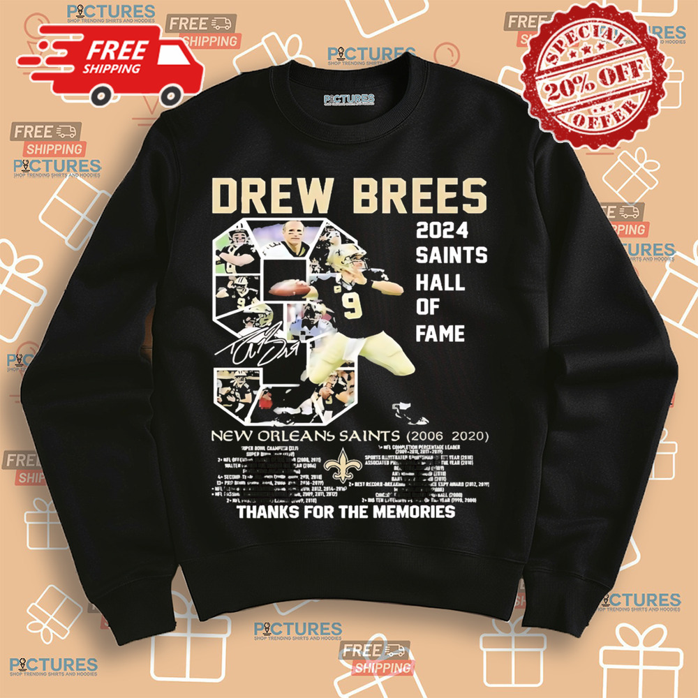 Drew Brees 2024 Saints Hall Of Fame New Orleans Saints 2006-2020 Thank For The Memories Shirt
