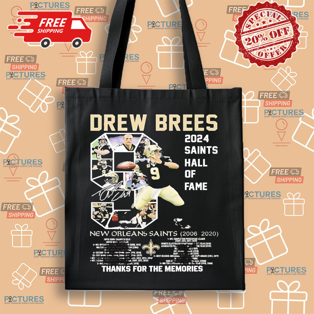 Drew Brees 2024 Saints Hall Of Fame New Orleans Saints 2006-2020 Thank For The Memories Shirt