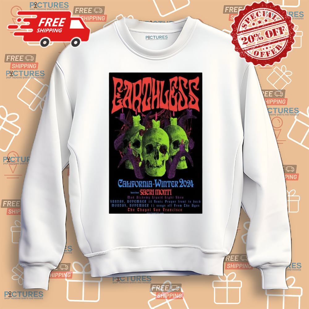 EARTHLESS Tour In San Francisco CA On Nov 10-11 2024 Poster Shirt EARTHLESS Tour In San Francisco CA On Nov 10-11 2024 Poster Shirt