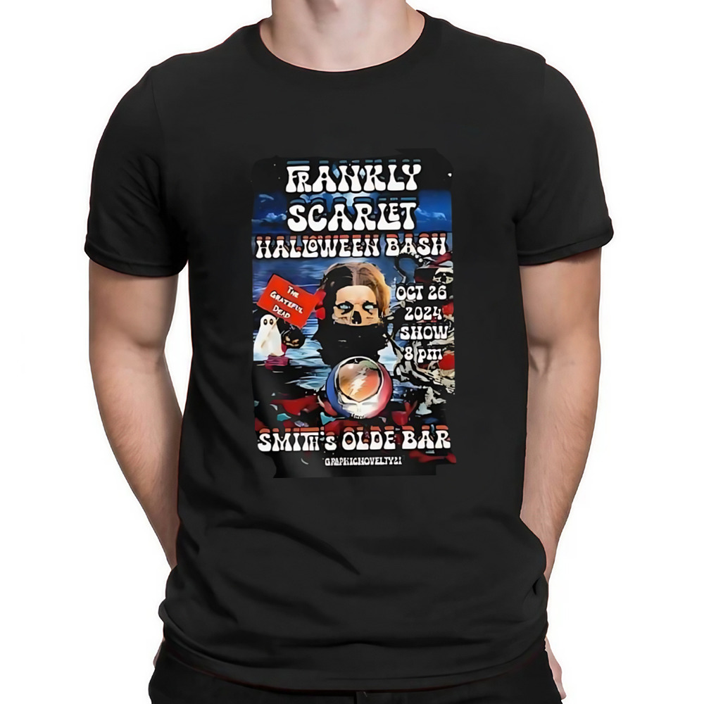 Frankly Scarlet Halloween Bash The Grateful Dead Smith’s Olde Bar Atlanta, Ga Oct 26 2024 Shirt
