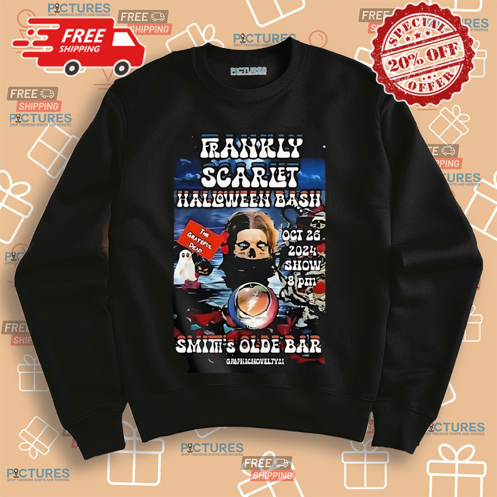 Frankly Scarlet Halloween Bash The Grateful Dead Smith’s Olde Bar Atlanta, Ga Oct 26 2024 Shirt