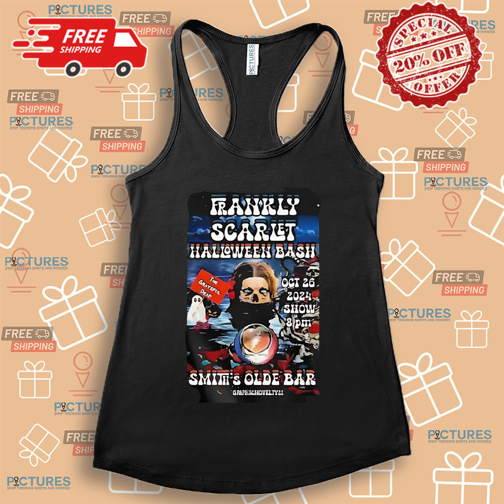 Frankly Scarlet Halloween Bash The Grateful Dead Smith’s Olde Bar Atlanta, Ga Oct 26 2024 Shirt