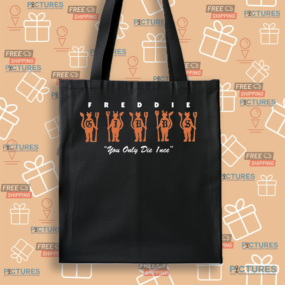 Freddie Gibbs Where The Wild Things Are You Only Die 1Nce Shirt Freddie Gibbs Where The Wild Things Are You Only Die 1Nce Shirt