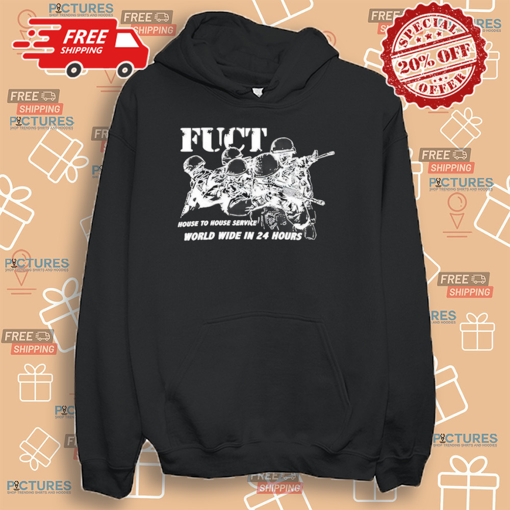 Fuct House To House Service World Wide In 24 Hours Shirt