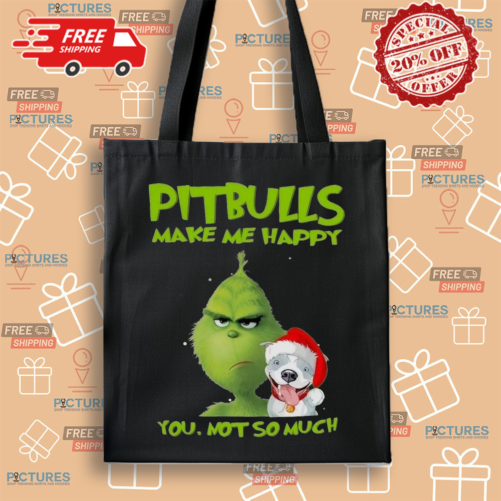 Grinch Pitbulls Make Me Happy You Not So Much Dog Christmas Shirt