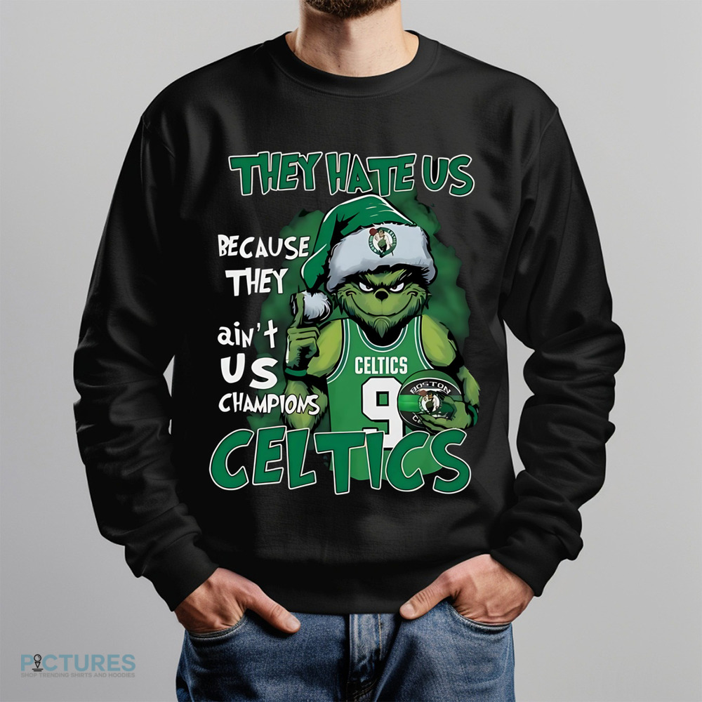 Grinch They Hate Us Because They Ain’t Us Champions Celtics NBA Final Shirt