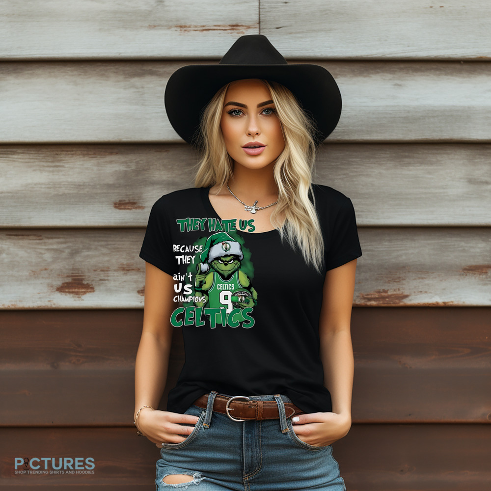 Grinch They Hate Us Because They Ain’t Us Champions Celtics NBA Final Shirt Grinch They Hate Us Because They Ain’t Us Champions Celtics NBA Final Shirt