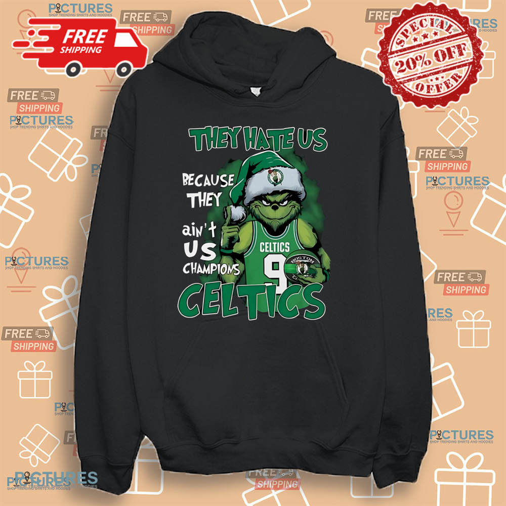 Grinch They Hate Us Because They Ain’t Us Champions Celtics NBA Final Shirt Grinch They Hate Us Because They Ain’t Us Champions Celtics NBA Final Shirt
