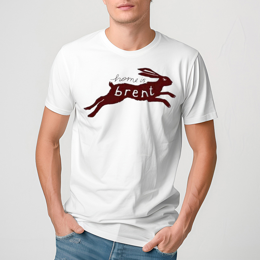 Home Is Brent Bunny Shirt