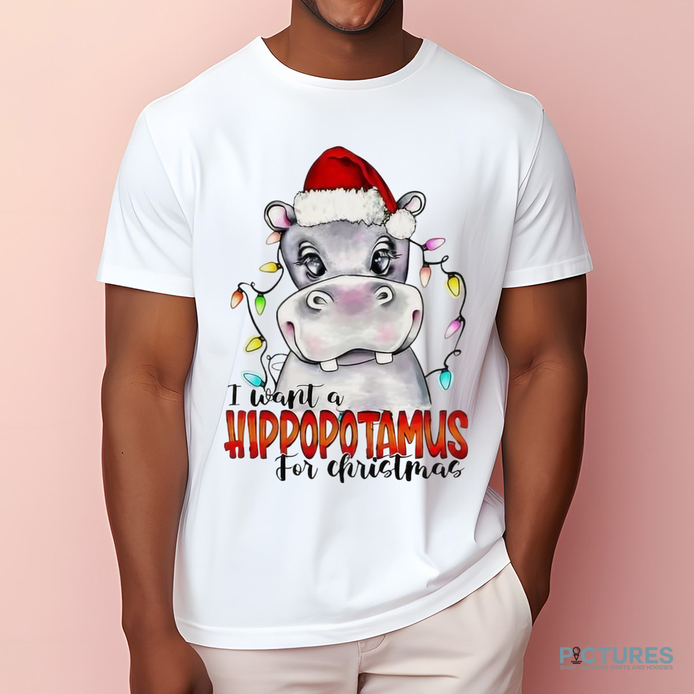 I Want A Hippopotamus For Christmas Hippo Christmas Lights 2024 Shirt I Want A Hippopotamus For Christmas Hippo Christmas Lights 2024 Shirt