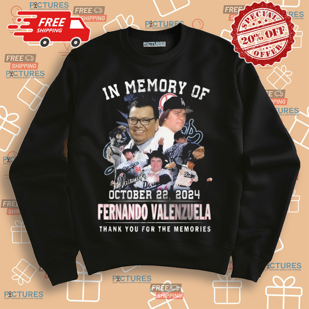 In Memory Of October 22, 2024 Fernando Valenzuela Thank You For The Memories Shirt In Memory Of October 22, 2024 Fernando Valenzuela Thank You For The Memories Shirt