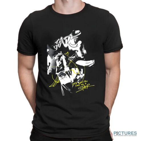 Jade Love When You Call Me A Star Shirt