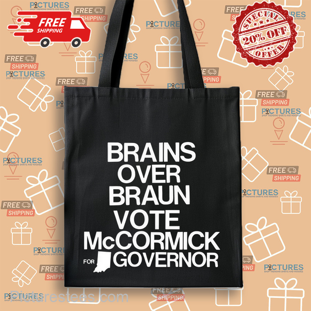 Jennifer Mccormick Brains Over Braun Vote Mccormick For Governor Shirt